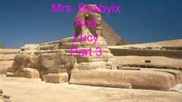 Mrs. Brisbyix and Lucy pt 3