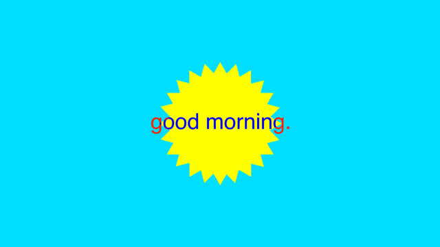 good morning