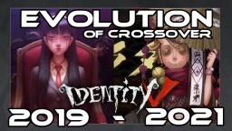 EVOLUTION OF CROSSOVER Identity V | 2019 - 2021