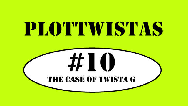The Case of Twista G - #10