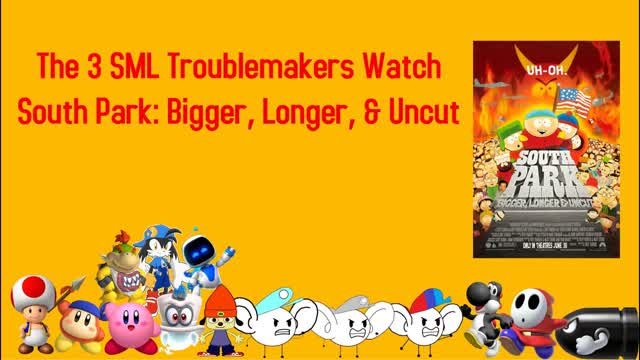 KCPA Movie: The 3 SML Troublemakers Watch South Park: Bigger, Longer & Uncut
