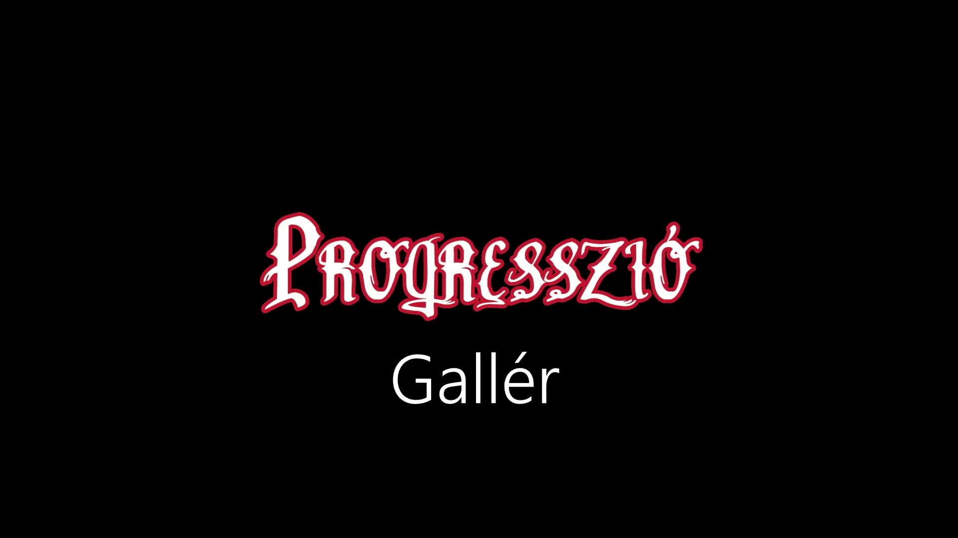 Progresszió ¦ Gallér (hivatalos audió) Progresszió ¦ Gallér (hivatalos audió)