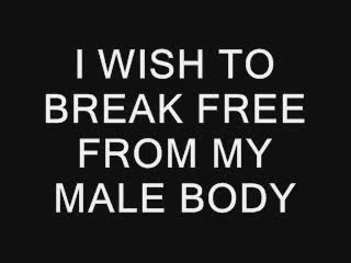 I AM A WOMAN TRAPPED INSIDE A MAN'S BODY