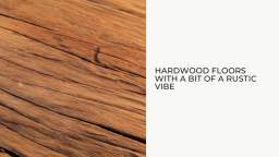 Rustic Wood Floor Supply in Spokane