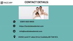 Make Your Dental Experience Pain-Free with Land O Lakes Dental in Coaldale