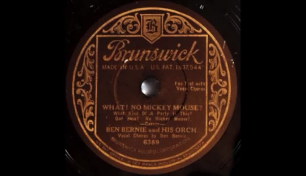 What! No Mickey Mouse (What Kind Of A Party Is This?( By Ben Bernie and His Orchestra, 1932