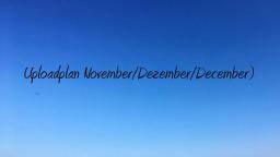 Uploadplan November/December