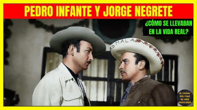 ⭐¿Cómo se llevaban JORGE NEGRETE y PEDRO INFANTE en la vida real?⭐