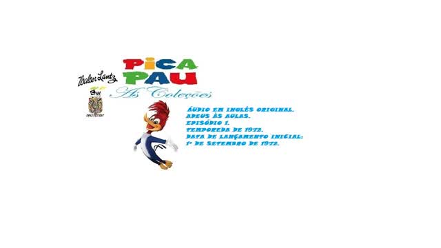 PICA PAU _ ADEUS ÀS AULAS ÁUDIO EM INGLÊS ORIGINAL