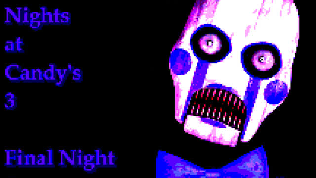 Five Nights at Candys 3 (Version 1.0.3): Final Night - Strategy (fr/en)