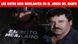 CONOCE LOS DATOS MÁS RELEVANTES SOBRE EL JUICIO DE EL CHAPO GUZMAN