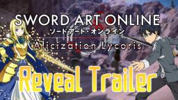 Sword Art Online Alicization Lycoris - Reveal Trailer