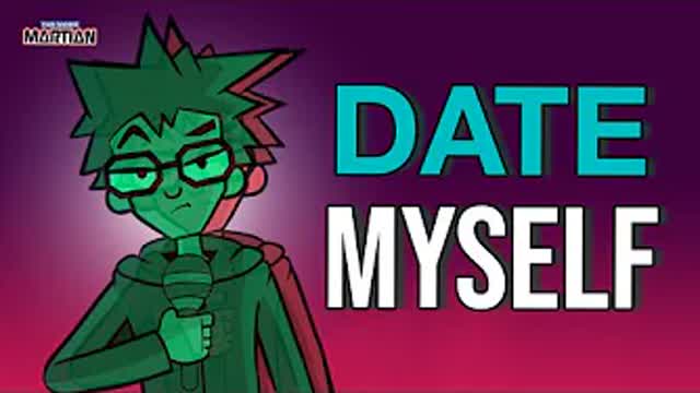 DATE MYSELF - (Your Favorite Martian music video)