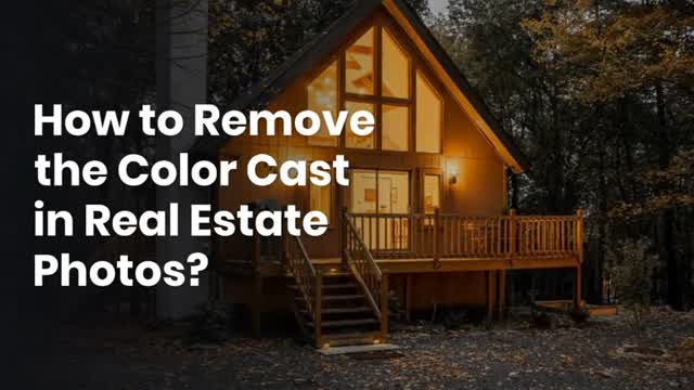 How to Remove the Color Cast in Real Estate Photos