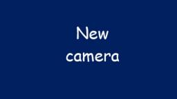 New camera