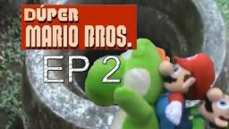 Dúper Mario Bros - Episodio 2