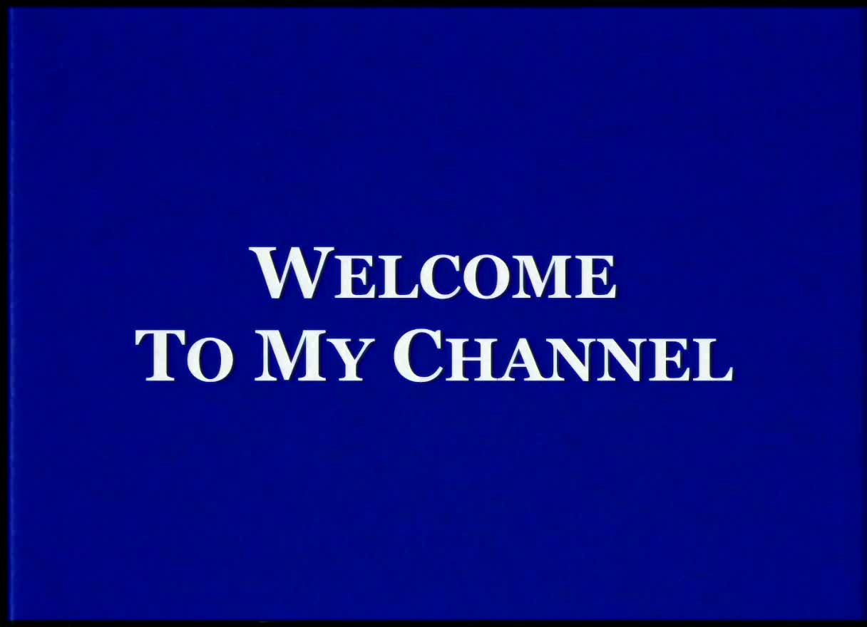 Welcome To My Channel Welcome To My Channel