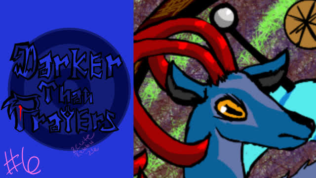 Darker than Prayers 6: Goat the Wheel Darker than Prayers 6: Goat the Wheel