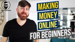 Best Way To Start Making Money Online As A Beginner