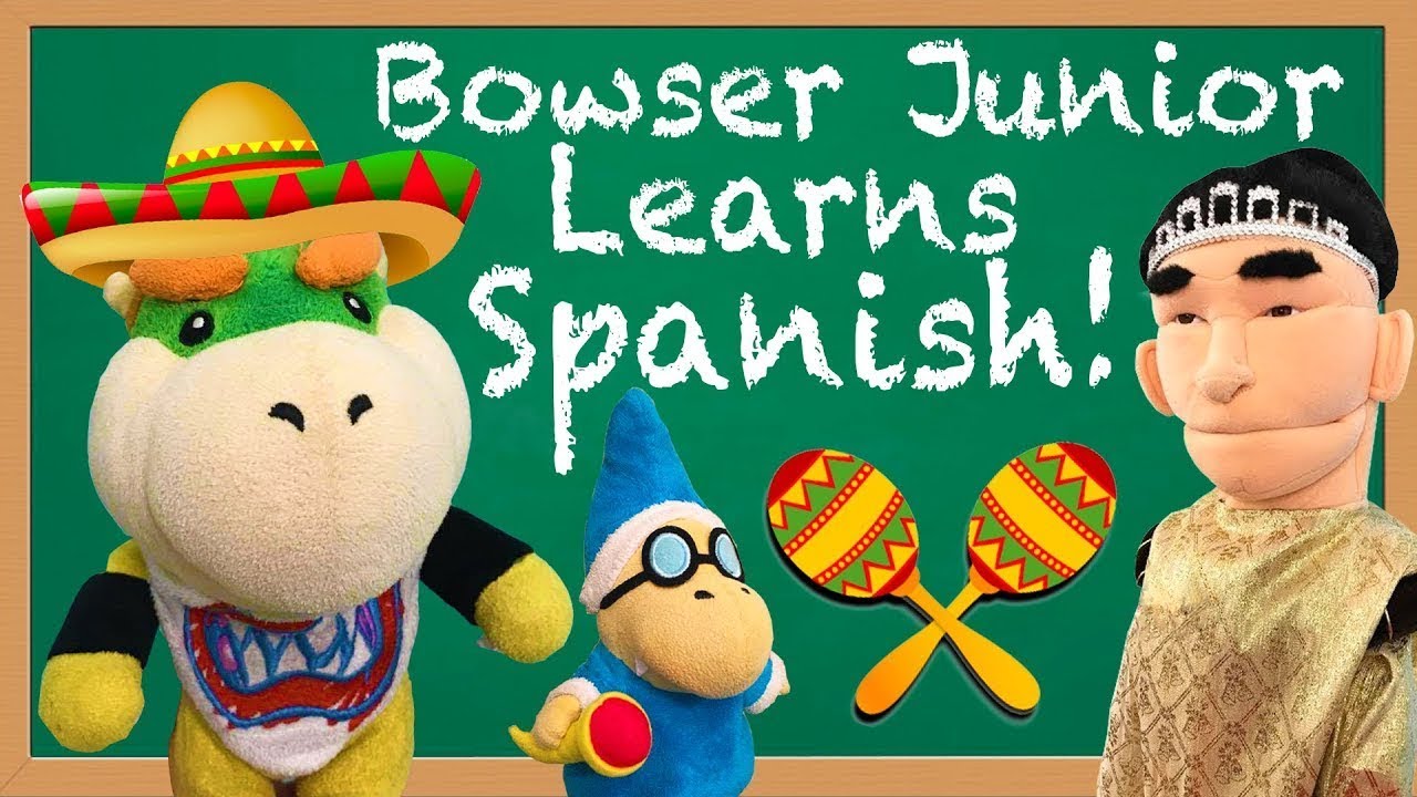 SML Movie: Bowser Junior Learns Spanish