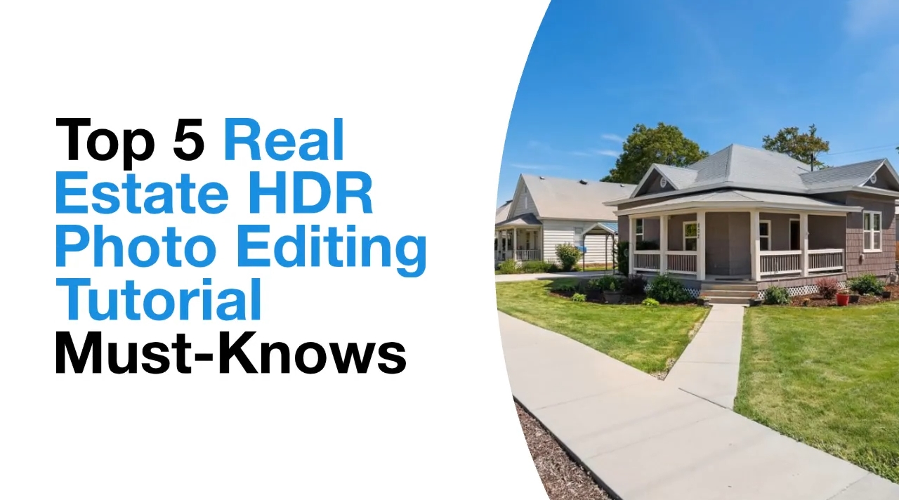 Top 5 Real Estate HDR Photo Editing Tutorial Must-Knows