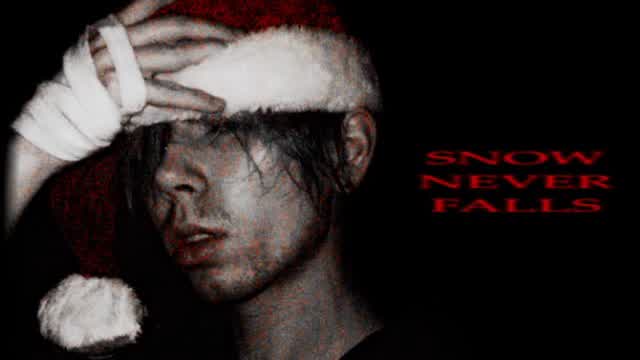 SNOW NEVER FALLS