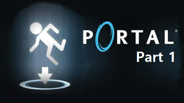 Portal Gameplay - Part 1