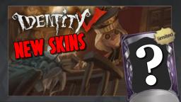 IDENTITY V | New Skins