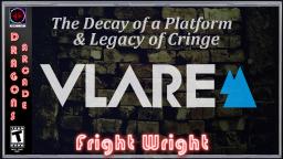 Vlare | Decay of a Platform & Legacy of Cringe