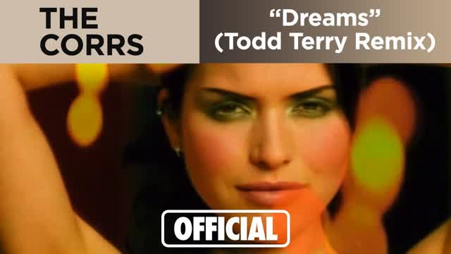 The Corrs - Dreams (Official Music Video)