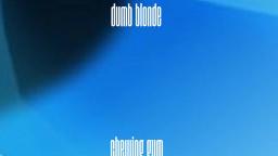 dumb blonde x chewing gum