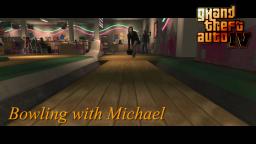 Grand Theft Auto IV: pt. 2 - Bowling w/. Michael (PC)