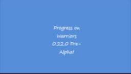 progress on warriors 0.22.0 1