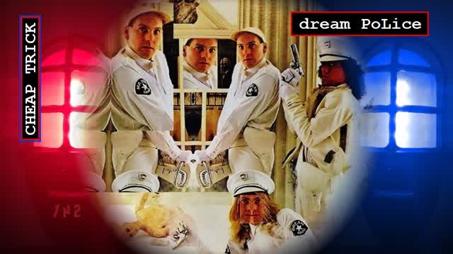 dream poLice .. cheap trick