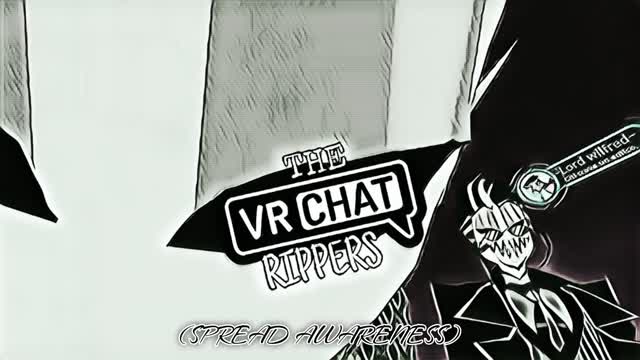 The VRChat Rippers