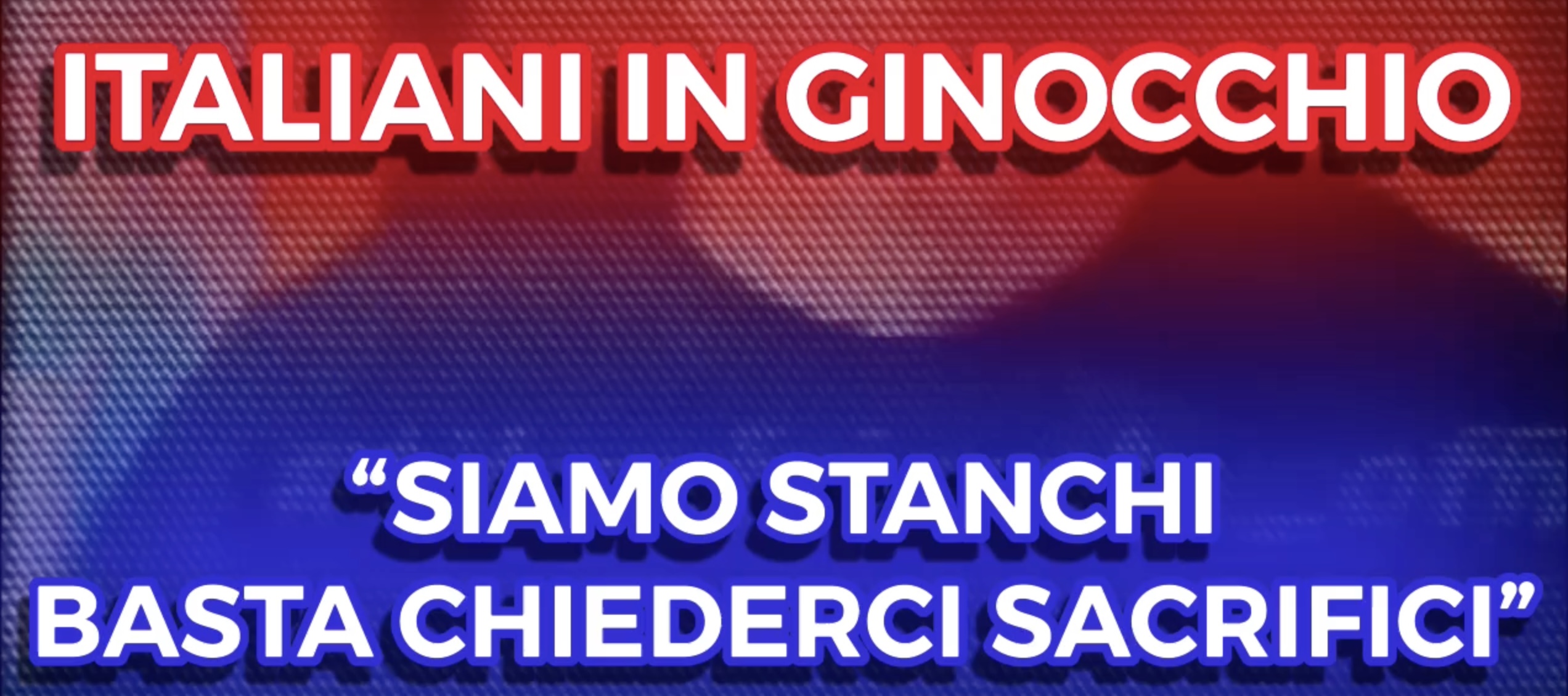 Italiani in Ginocchio - Siamo Stanchi - Basta Chiederci Sacrifici