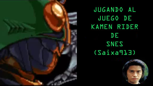 Jugando al juego de Kamen Rider de SNES (LOQUENDO)