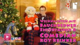 Weihnachtsgrüße von Bauchredner ROY REINKER & Opa Siegfried - Karrideo ©®™
