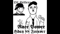 Lil Hitlers - Hday 88 Forever