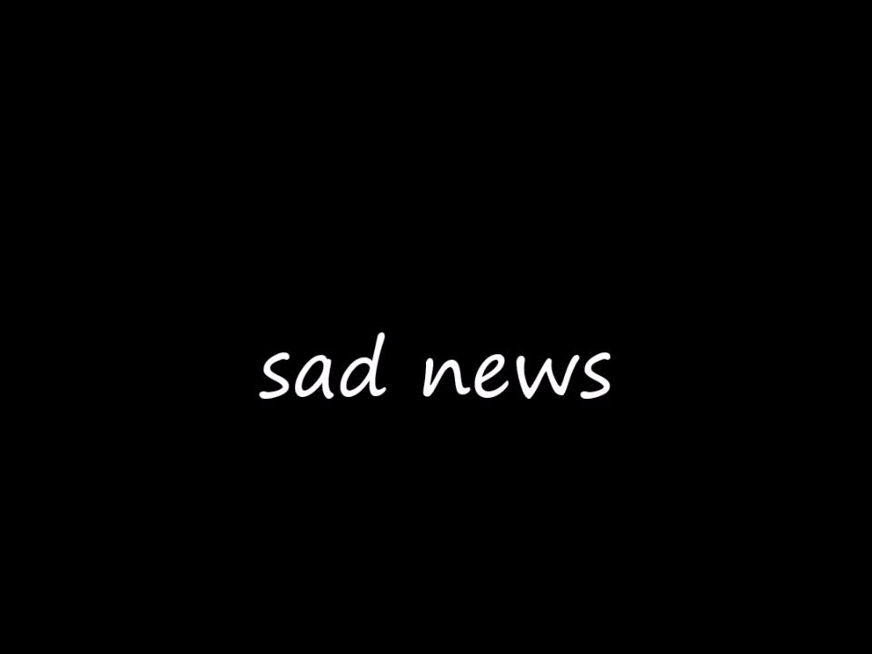 sad news