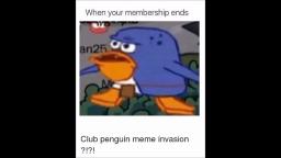 meme compilation:club penguin