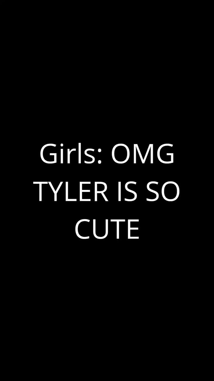 OmG TyLeR iS sO cUtE OmG TyLeR iS sO cUtE