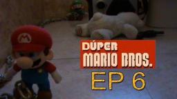 Dúper Mario Bros - Episodio 6