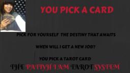 YOU PICK A CARD-WHEN WILL I GET MY NEW JOB?