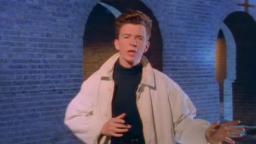 Rick Astley - Never Gonna Give You Up