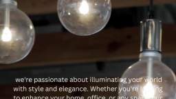 At [Your Company Name], were passionate about illuminating your world with style and elegance. Whet