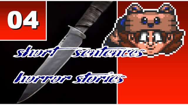 Short Sentences Horror Stories - EPISODE 4 - Spooky Stuff