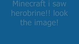 Minecraft herobrine sighting #2 2010