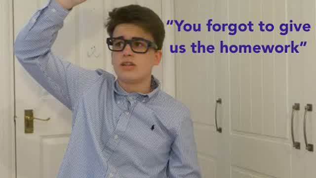 Teacher, You forgot to give us homework