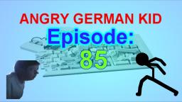 AGK episode #85 - Angry german kid vs a stickfigure